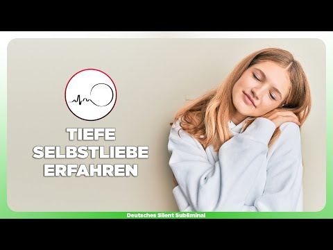🎧 TIEFE SELBSTLIEBE ERFAHREN - SICH SELBST FINDEN & LIEBEN LERNEN - HEILENDE SELBSTLIEBE FREQUENZEN💖