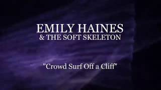 Emily Haines - Crowd Surf Off a Cliff