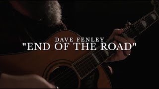 Dave Fenley End Of The Road