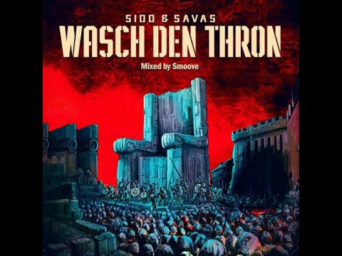Sido & Savas - Wasch den Thron (Mixtape) 2018 ↓