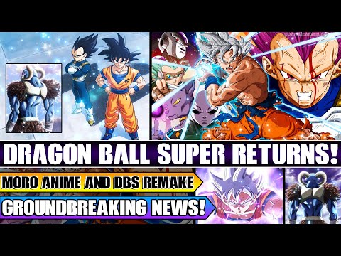 DRAGON BALL SUPER RETURNS! Dragon Ball Super Moro Arc And New DBS Anime Remake Revealed And More!