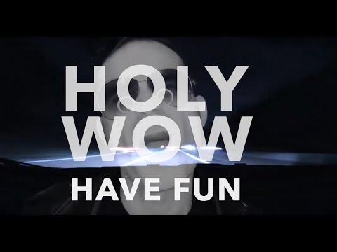 THE HOLY WOW Have Fun (Official Video)
