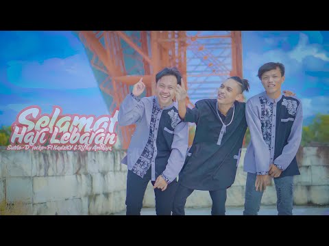Selamat Hari Lebaran - Sutrio D'jocks Ft KadzKY & Rifay Amlaiya ( Original Music Video )Terbaru !!!!