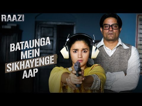 Bataunga Mein Sikhayenge Aap | Raazi | Alia Bhatt | Meghna Gulzar | Releasing on 11th May