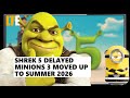 Shrek 5 Delayed Minions 3 Bumped Up To 2026