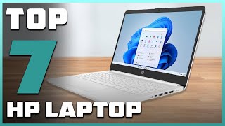 Best HP Laptops 2025: Our Top 7 Picks for Every Need
