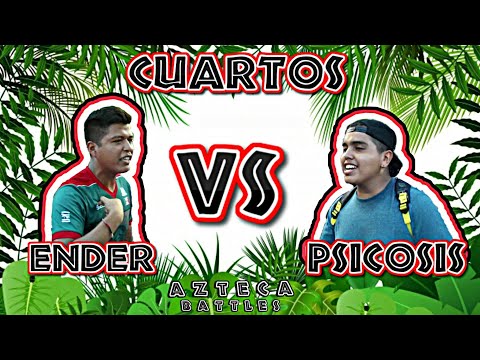 CUARTOS (ENDER VS PSICOSIS) AZTECA BATTLES
