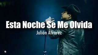[LETRA] Julión Álvarez - Esta Noche Se Me Olvida