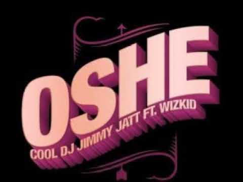 DJ Jimmy Jatt ft Wizkid   Oshe