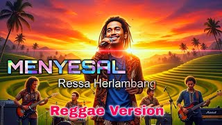 Download lagu Menyesal Versi REGGAE! 🌴 Cover Ressa Herlambang by REP INDO MUSIC 🎶 mp3