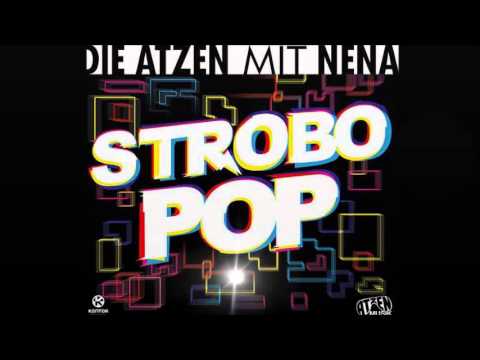 Die Atzen feat. Nena ~ Strobo Pop