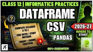 Class 12 IP - Data Handling with Pandas - Part 3 | INFORMATICS PRACTICES (Code 065) | BOARDS 2026-27