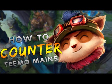 HOW TO COUNTER TEEMO MAINS  |  LEAGUE OF LEGENDS GAMEPLAY