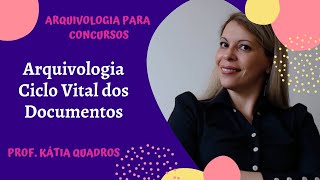 Arquivologia - Ciclo Vital dos Documentos