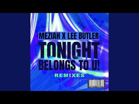 Tonight Belongs To U! (Lee Butler & Tommy Mc Remix)