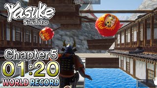 【Yasuke Simulator】Chapter5 01:20 (WORLD RECORD)【Speedrun】