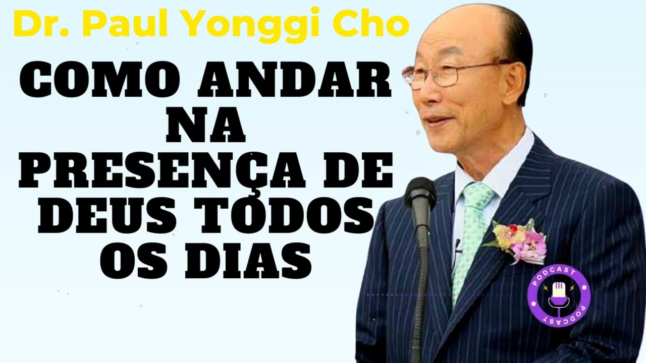 COMO ANDAR NA PRESENÇA DE DEUS TODOS OS DIAS (Em Português) - David Paul Yonggi Cho