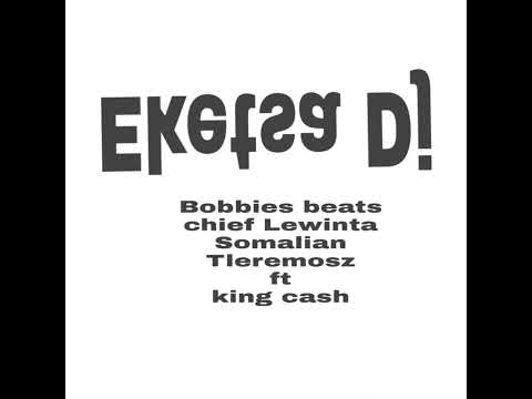 Eketsa Dj (Bobbeiss Beats, Chief Lewinta, Somalian Tleremosz ft King Cash)🔥🔥🔥
