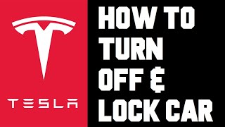 Tesla How To Turn Off and Lock - How To Turn Off Tesla Car and Lock with Phone or Key Card