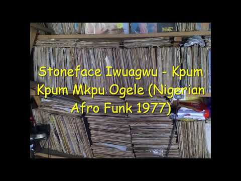 Stoneface Iwuagwu - Kpum Kpum Mkpu Ogele (Nigerian Afro Funk 1977)