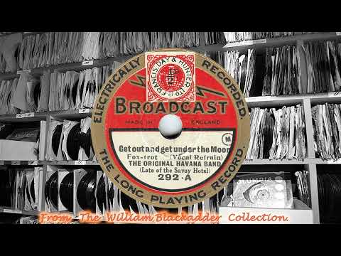 Original Havana Band, The - Get Out And Get Under The Moon(1928)
