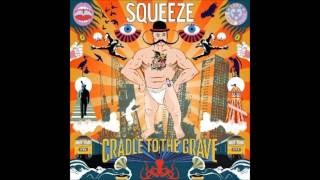 Squeeze - Cradle to the Grave - Everything