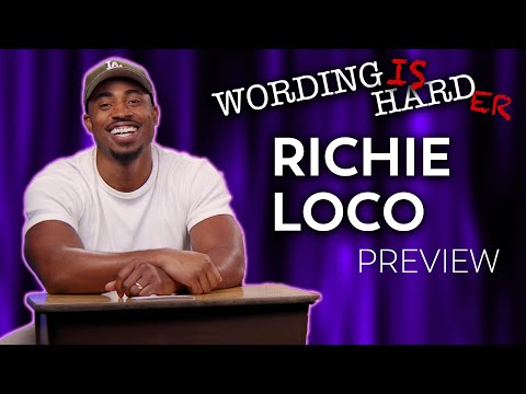 Richie Loco Sneak Peek! - Wording is Harder!