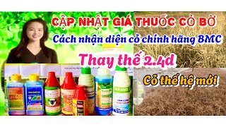 CẬP NHẬT GIÁ THUỐC CỎ MỚI NHẤT,NHẬN DIỆN HÀNG THẬT-GIẢ BMC, LOẠI THAY THẾ CỎ 2.4D|vtnn Nông gia phát