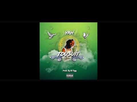 YRH -Tousuit (Prod By TiggMizik)