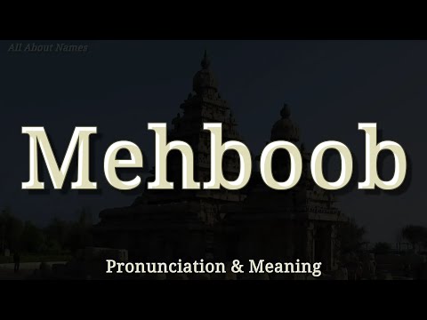 Mehboob - Pronunciation and Meaning