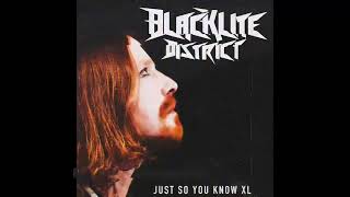 Blacklite District - Just So You Know XL