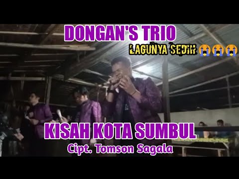 DONGAN'S TRIO - KISAH KOTA SUMBUL Cipt. Tomson Sagala | SEDIH LAGUNYA 😭