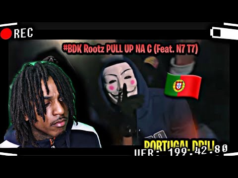 WHAT IS HE SAYING?!!AMERICAN REACTS TO: #bdk Rootz PULL UP NA C (Feat. N7 T7) | Portugal Drill🇵🇹🔥