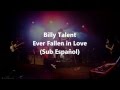 Billy Talent - Ever Fallen in Love (Sub Español)