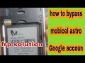 How To Bypass Mobicel Astro How To FRP Rest Mobicel Astro