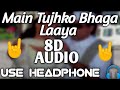 Main Tujhko Bhaga Laya Hu Bollywood Song Hero No 1 8D Audio Govinda Karishma 8dbollywoodsongs