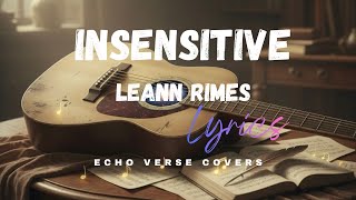 Insensitive - LeAnn Rimes ( ECHO VERSE COVERS)