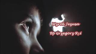Wzrok Jezusa - Bp Grzegorz Ryś (audio)
