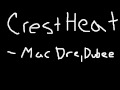Crest Heat - Mac Dre, Dubee