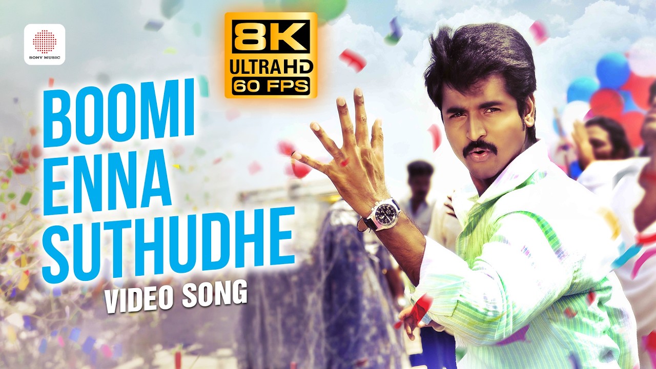 Ethir Neechal - Boomi Enna Suthudhe 8K 60 FPS Video Song | Sivakarthikeyan & Priya Anand | Anirudh