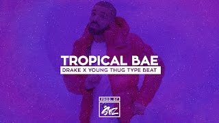 [NEW] 'Tropical Bae' Drake x Young Thug Type Beat  (Prod. By Sez On The Beat)