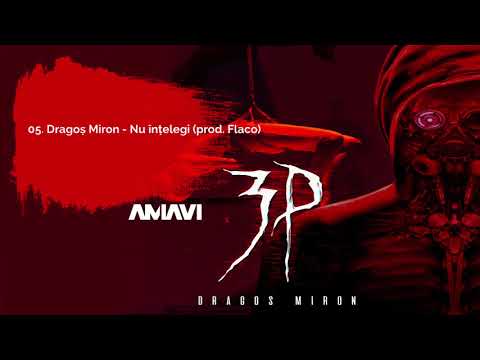 05. Dragos Miron - Nu intelegi (prod. AMAVI)