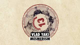 Vlad Yaki - Mesmerism video