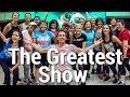 The Greatest Show The Greatest Showman Dance L Chakaboom Fitness L Choreography