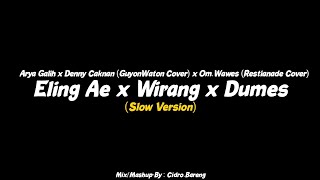 Download lagu Eling Ae x Wirang x Dumes Arya Galih x Denny Caknan (GuyonWaton Cover) x Om.Wawes (Restianade Cover) mp3