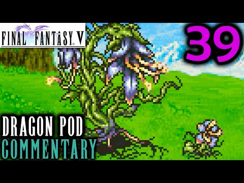 Final Fantasy V Walkthrough Part 39 - Dragon Pod Boss Battle