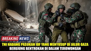 Download lagu BRAVO TNI‼️Hadang Penyusupan IDF di Gaza, Bentrokan di Terowongan Bawah Tanah Tak Terhindarkan mp3