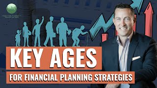 Key Ages for Financial Planning Strategies