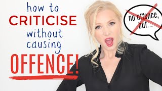 STOP SAYING "NO OFFENCE..." - Criticise WITHOUT being RUDE | Polite English Phrases