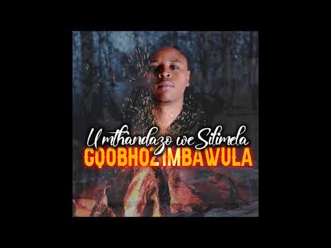 Umthandazo weSilimela -  Gqobhoz'imbawula